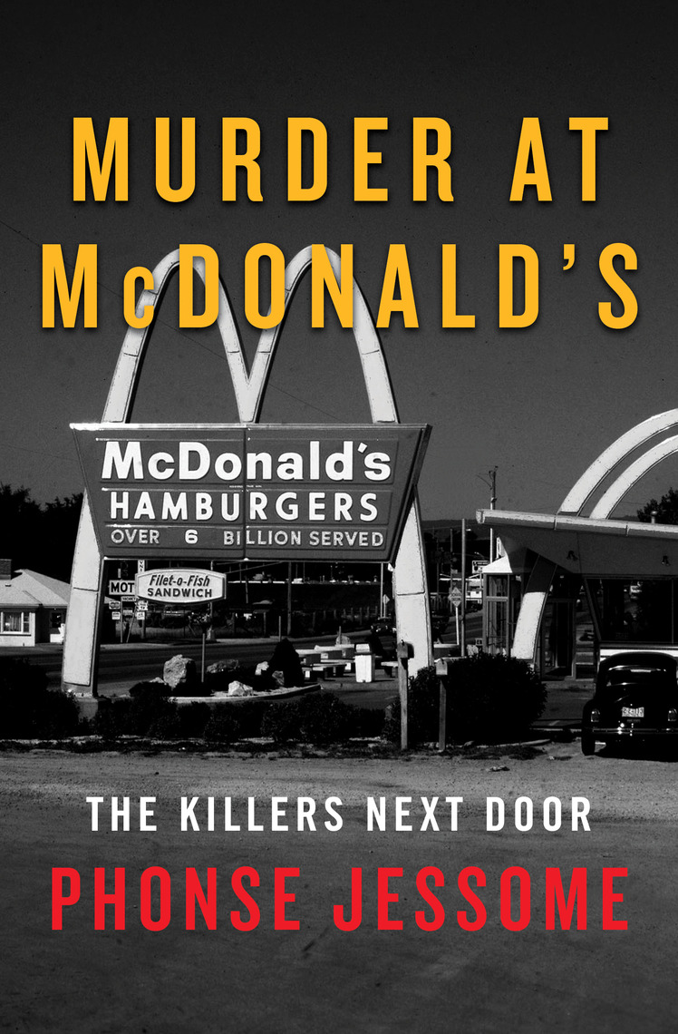Read Murder at McDonald's Online by Phonse Jessome | Books