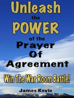 Unleash the Power of the Prayer of Agreement: Win The War Room Battle!: Win the War Room Prayer Battle