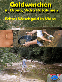 Goldwaschen in Osona, Vidra Katalunien: Echtes Waschgold in Vidra