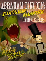 Abraham Lincoln: Dinosaur Hunter - Land of Legends