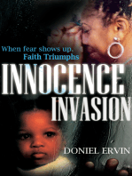 Innocence Invasion: When Fear Shows Up, Faith Triumphs