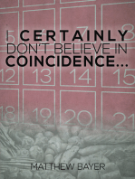 I Certainly Don't Believe In Coincidence...