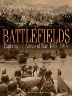 Battlefields: Exploring the Arenas of War, 1805-1945