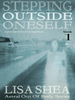 Stepping Outside Oneself - A Paranormal Suspense: Astral Out Of Body Series, #1
