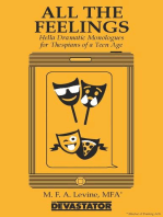 All the Feelings: Hella Dramatic Monologues for Thespians of a Teen Age
