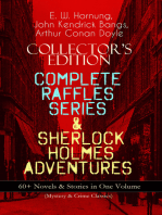 COLLECTOR'S EDITION – COMPLETE RAFFLES SERIES & SHERLOCK HOLMES ADVENTURES: 60+ Novels & Stories in One Volume (Mystery & Crime Classics): Including The Amateur Cracksman, The Black Mask, A Thief in the Night, Mr. Justice Raffles, Mrs. Raffles, R. Holmes & Co., and The Adventures of Sherlock Holmes