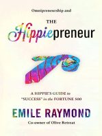 Omnipreneurship and the Hippiepreneur: A Hippie's Guide to "Success" in the Fortune 500"