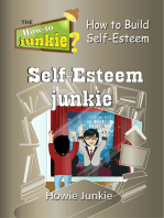 Self-Esteem Junkie: How to Build Self-Esteem