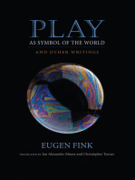 Play as Symbol of the World: And Other Writings