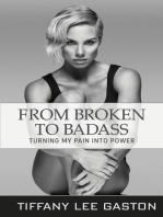 From Broken to Badass: Turning My Pain Into Power