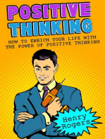 Positive Thinking: How To Enrich Your Life With The Power Of Positive Thinking: Positive Thinking Series, #2