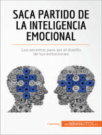 Saca partido de la inteligencia emocional: Los secretos para ser el dueño de tus emociones