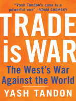Trade is War: The West's War Against the World