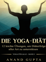 Die Yoga-Diät: 12 leichte Übungen, um Diäterfolge aller Art zu unterstützen