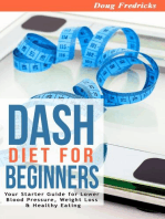DASH Diet for Beginners: Your Starter Guide for Lower Blood Pressure, Weight Loss & Healthy Eating