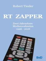 RT Zapper: Zwei Jahrzehnte Medienwahnsinn. 1996 - 2016