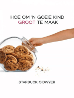 Hoe om 'n goeie kind groot te maak