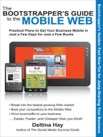 The Bootstrapper's Guide to the Mobile Web: Practical Plans to Get Your Business Mobile in Just a Few Days for Just a Few Bucks