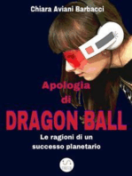 Apologia di Dragon Ball. Le ragioni di un successo planetario