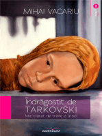 Îndrăgostit de Tarkovski. Mic tratat de trăire a artei