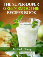 The Super-Duper Green Smoothie Recipe Book! Smoothie Cleanse Recipes For Liver Detox, Health and Weight Loss Galore!
