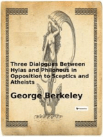 Three Dialogues Between Hylas and Philonous in Opposition to Sceptics and Atheists