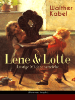 Lene & Lotte - Lustige Mädchenstreiche (Illustrierte Ausgabe): Kinderbuch-Klassiker: Die sprechende Puppe + Der faule Fritz + Das Maskenfest + Das Rodelroß