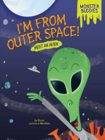 I'm from Outer Space!