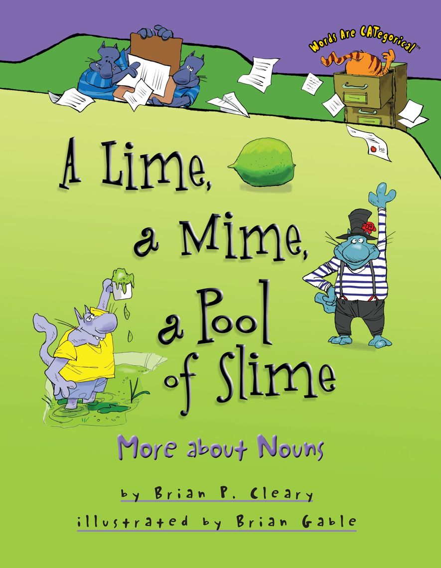 A Lime, a Mime, a Pool of Slime by Brian P. Cleary Book Read Online