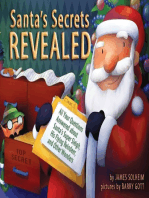 Santa's Secrets Revealed: All Your Questions Answered about Santa's Super Sleigh, His Flying Reindeer, and Other Wonders