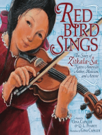 Red Bird Sings: The Story of Zitkala-Ša, Native American Author, Musician, and Activist