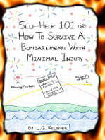 Self-Help 101 or: How to Survive a Bombardment With Minimal Injury