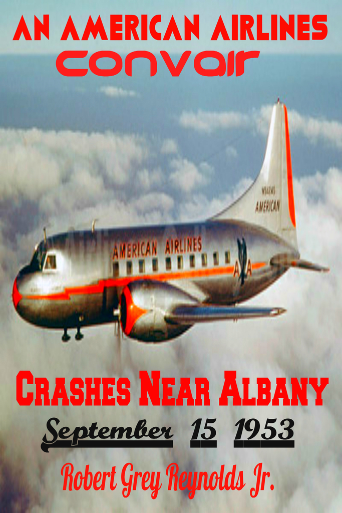 Read An American Airlines Convair Crashes Near Albany, New York