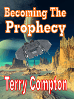Becoming the Prophecy