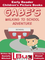 Gabe's Walking to School Adventure: Early Reader - Children's Picture Books