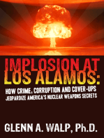 Implosion at Los Alamos: How Crime, Corruption and Cover-ups Jeopardize America's Nuclear Weapons Secrets