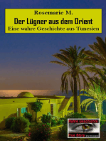 Der Lügner aus dem Orient: Eine wahre Geschichte