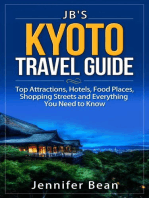 Kyoto Travel Guide: Top Attractions, Hotels, Food Places, Shopping Streets, and Everything You Need to Know: JB's Travel Guides