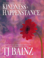 Kindness And Happenstance