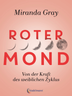 Roter Mond: Von der Kraft des weiblichen Zyklus