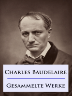 Baudelaire - Gesammelte Werke: Die Blumen des Bösen / Die künstlichen Paradiese / Die Fanfarlo und andere
