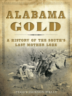 Alabama Gold: A History of the South’s Last Mother Lode