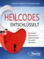 Heilcodes entschlüsselt: Die besten alternativen Heilmethoden für jeden erlernbar