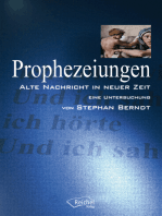 Prophezeiungen: Alte Nachricht in Neuer Zeit - Eine Untersuchung