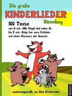 Die große Kinderlieder Sammlung: 100 Texte von A wie »Alle Vögel sind schon da« bis Z wie »Zeigt her eure Füßchen« und einem Vorwort der Autorin