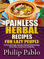 Painless Herbal Recipes For Lazy People: 50 Simple Herbal Recipes Even Your Lazy Ass Can Make