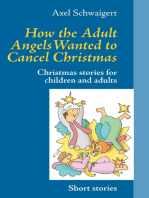 How the Adult Angels Wanted to Cancel Christmas: Christmas stories for children and adults
