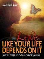 Love Like Your Life Depends On It