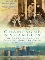 Champagne and Shambles: The Arkwrights and the Country House in Crisis