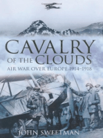 Cavalry of the Clouds: Air War Over Europe 1914-1918